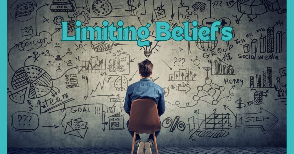 Impact of Limiting Beliefs on Life