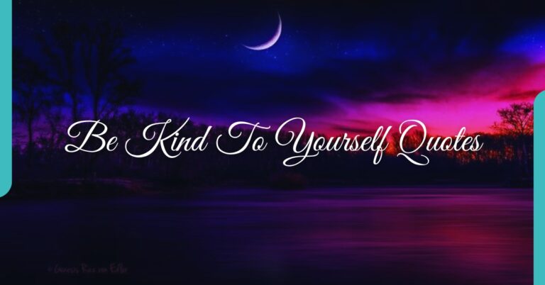 Be Kind to Yourself quotes