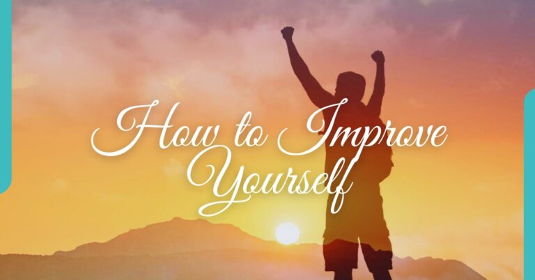 How to Improve Yourself