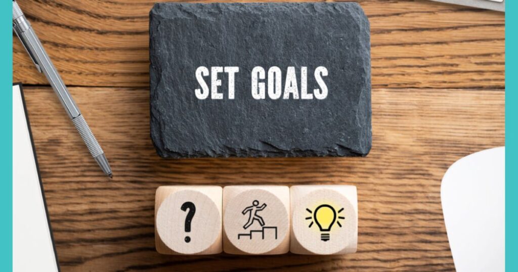 Set Clear & Achievable Goals