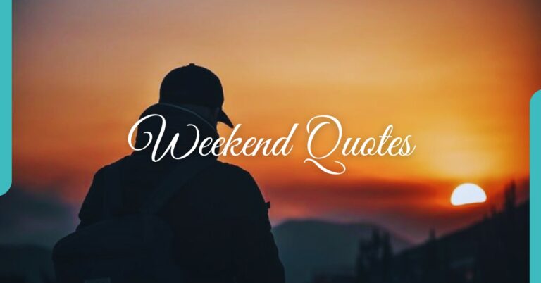 Happy Weekend Quotes