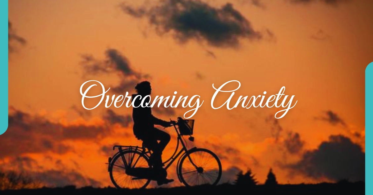 Overcoming Anxiety