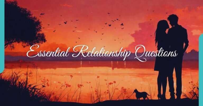 Essential Relationship Questions