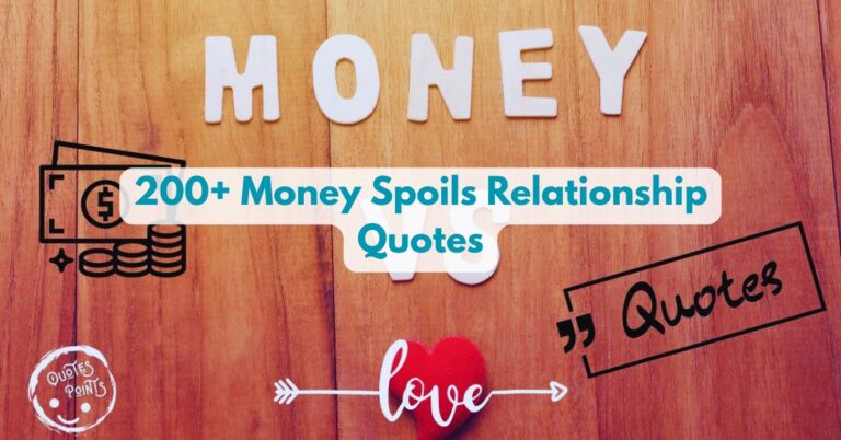 Money Spoils Relationship Quotes